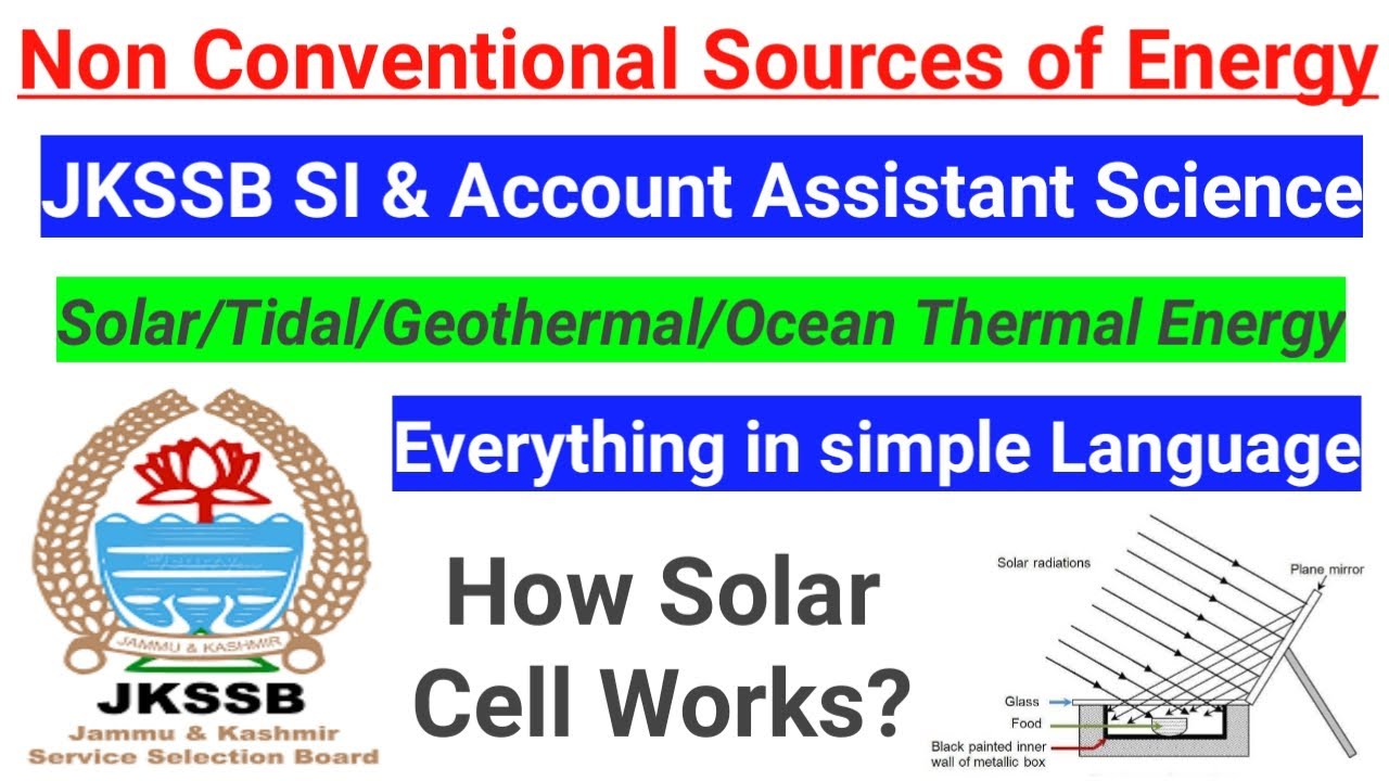 Non Conventional Sources of Energy ~ Solar Cell/Tidal/Geothermal Energy Working ~ JKSSB SI & FAA 🔥🔥
