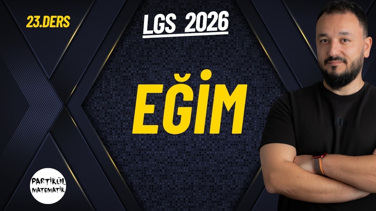 Doğrunun Eğimi | LGS 2026 | 23.Ders