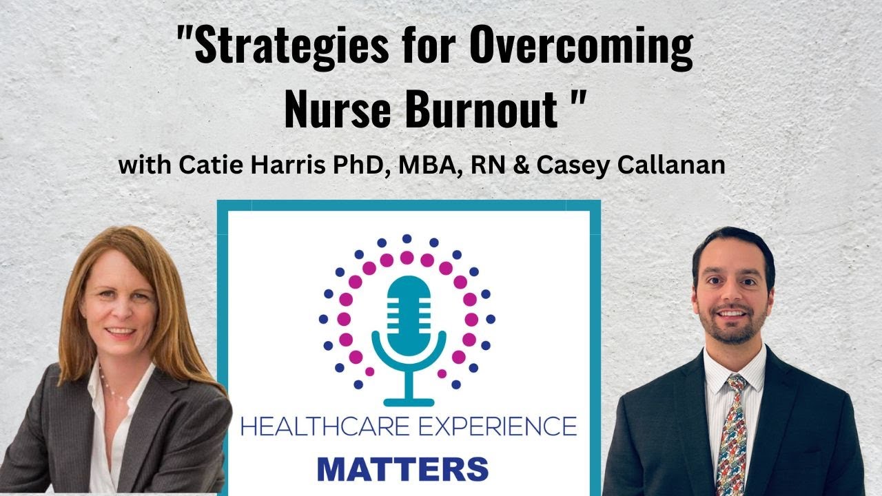 Strategies for Overcoming Nurse Burnout | Podcast