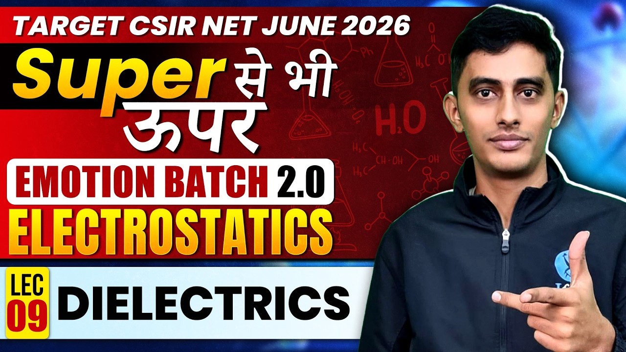 Dielectrics | Electrostatics | CSIR NET Physics June 2026 | Emotion Batch 2.0 | Lecture 9 | IFAS