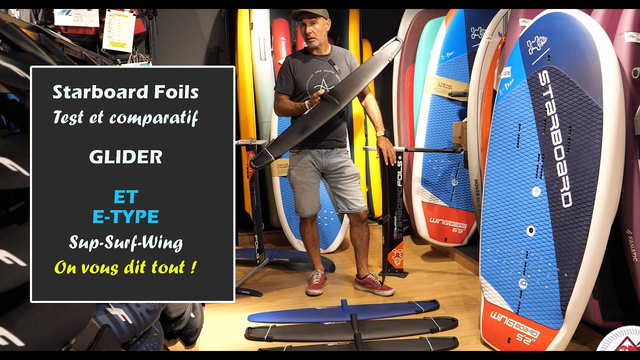 Test Gamme Foils Starboard Glider et E-type