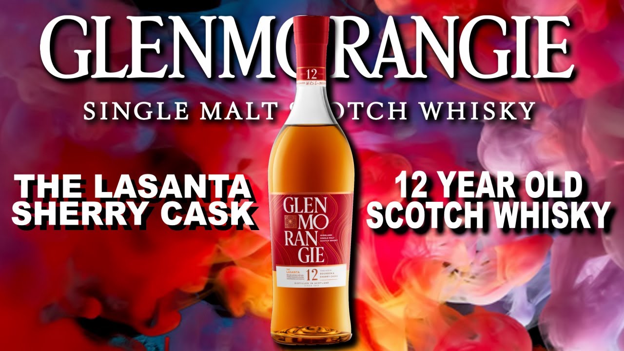 Glenmorangie Lasanta | Single Malt Scotch Aged 12 Years & In 2 Sherry Casks!