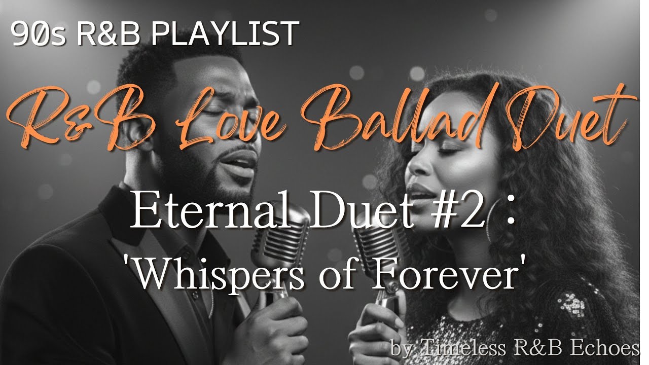 90s R&B Midnight Eternal Duet#2'Whispers of Forever'/Love Ballad Duets/Babyface,Whitney Houston