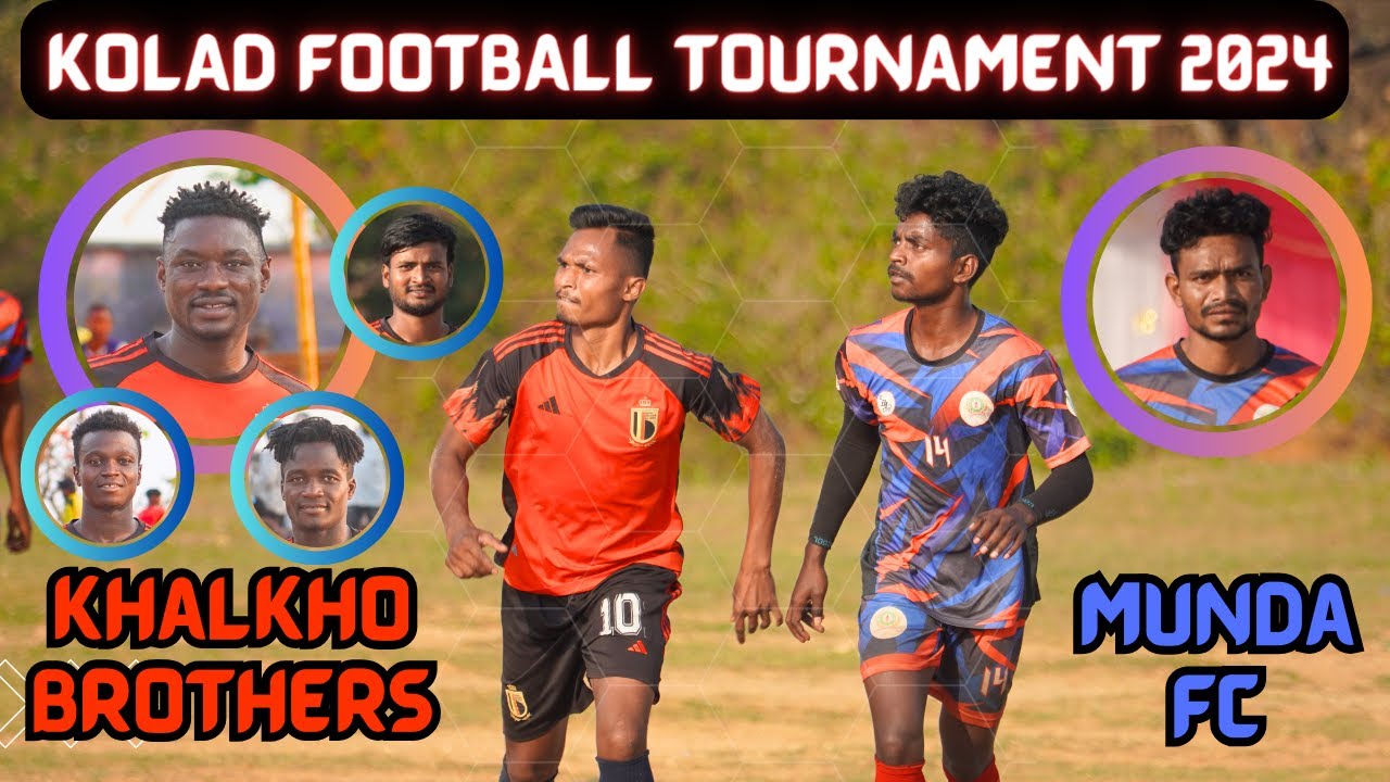 Best Match Highlights⚽Khalkho Brothers VS Munda FC⚽कोलाद फुटबॉल मैच 2024