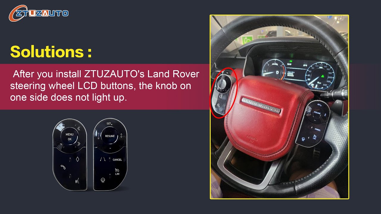 After you install our Land Rover steering wheel LCD buttons, the knob on one side does not light up.