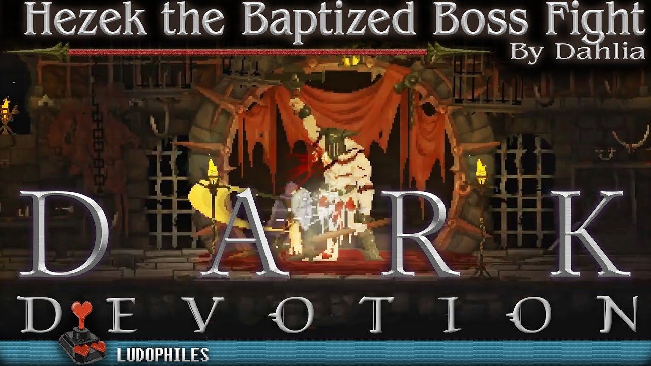 Dark Devotion Hezek the Baptized Boss Fight