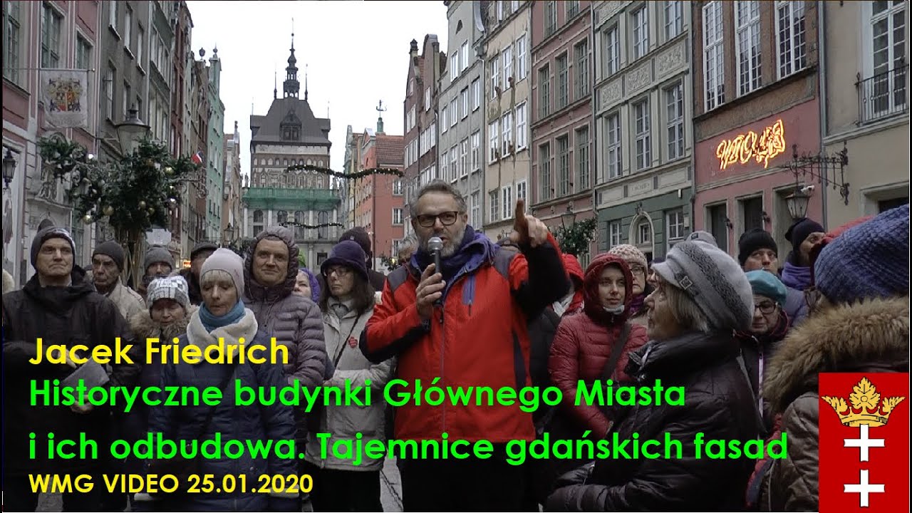 Historyczne budynki Głównego Miasta i ich odbudowa. Tajemnice gdańskich fasad. Jacek Friedrich.