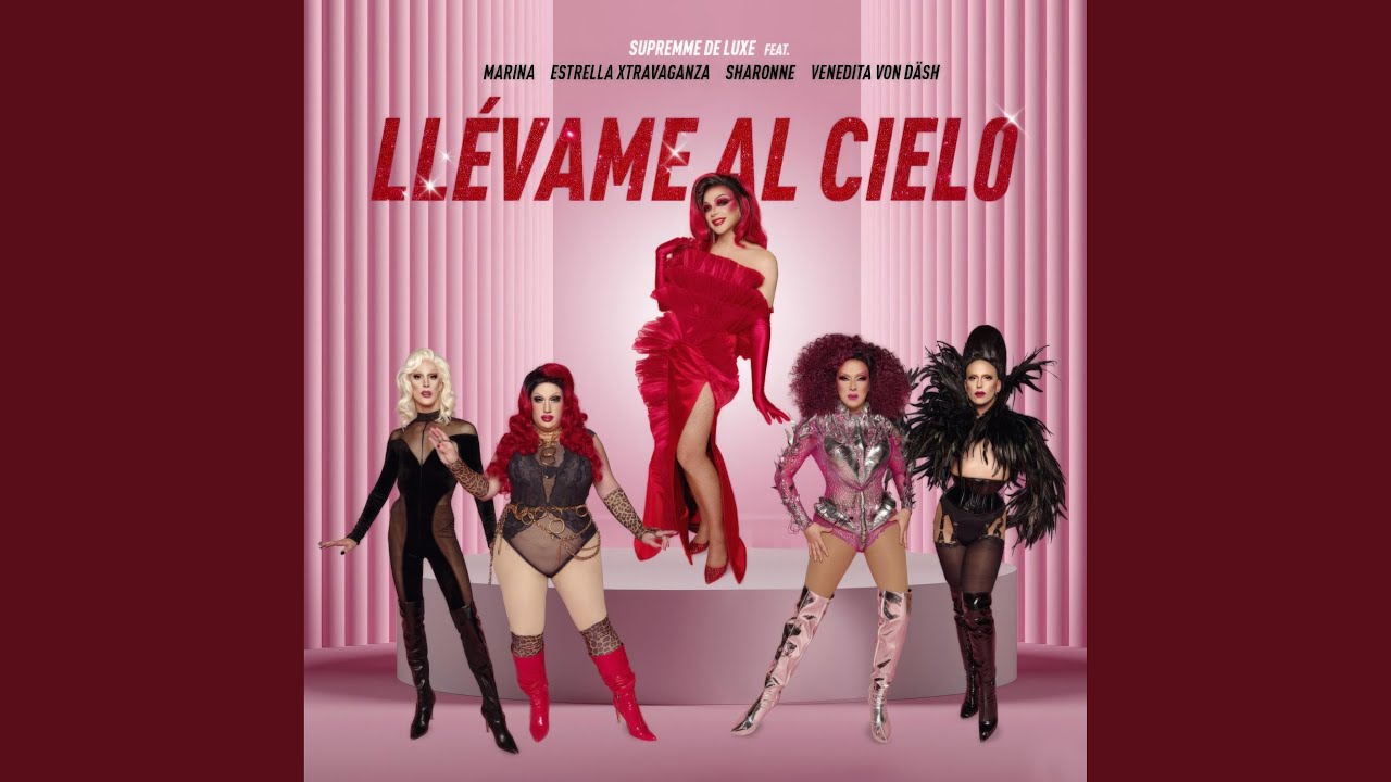 Ll&eacute;vame Al Cielo (feat. Marina, Estrella Xtravaganza, Sharonne & Venedita Von D&auml;sh) ((Versi&oacute;n...