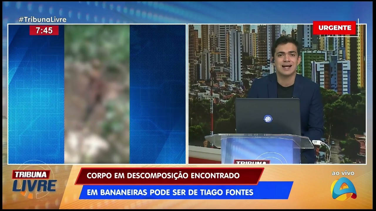 Tribuna Livre - Caso Sofia: corpo encontrado em decomposição pode ser de Tiago Fontes