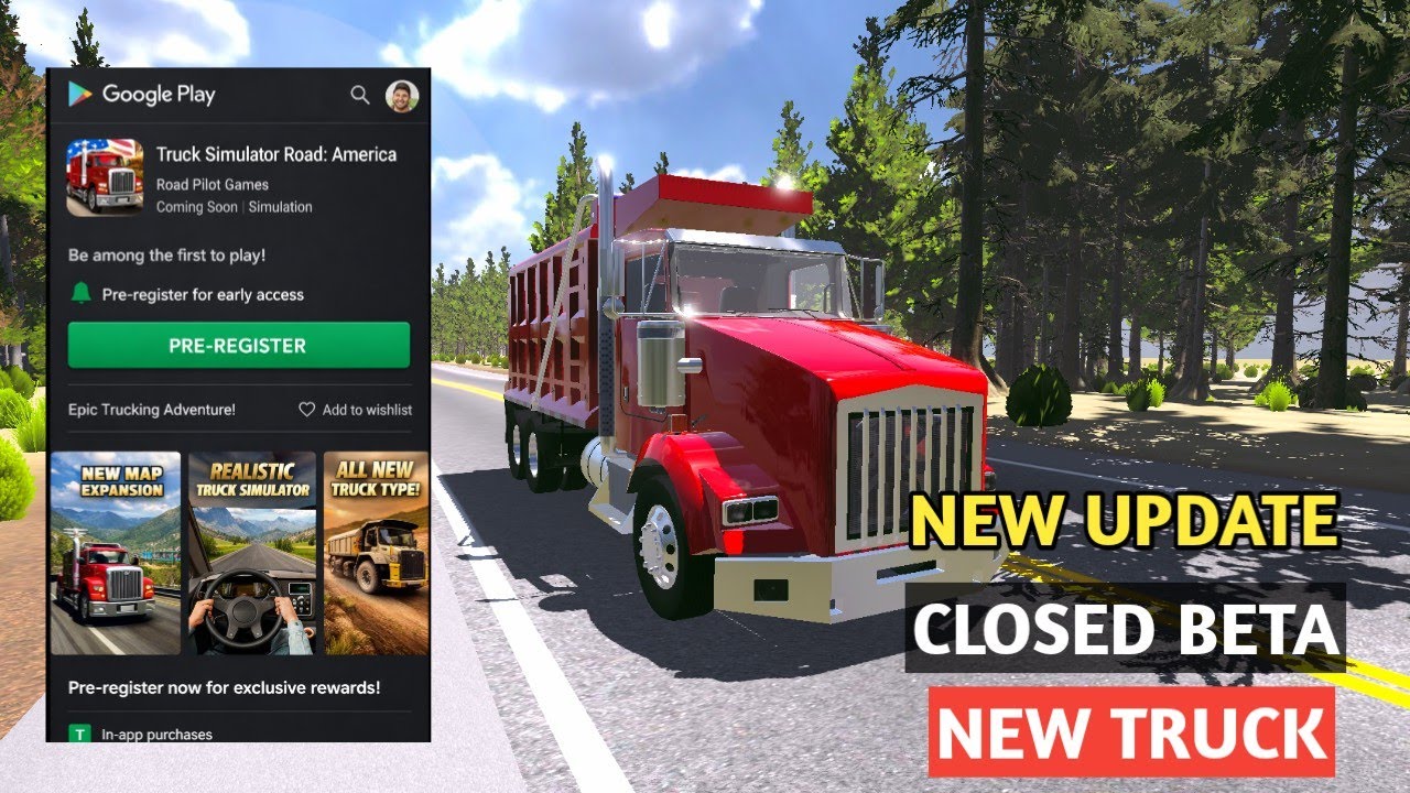 Truck Simulator Road: America  | Closed Beta, New Map & New Truck Type 🔥