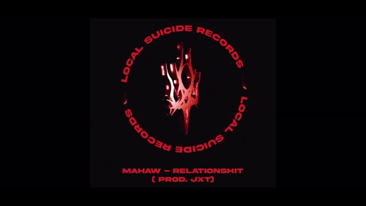 Mahaw : RelationSHIT  ( Prod  by JxT )  from LSR Volume 5