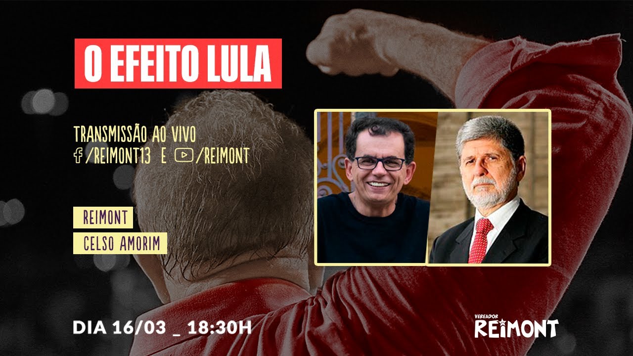 Efeito Lula - Celso Amorim