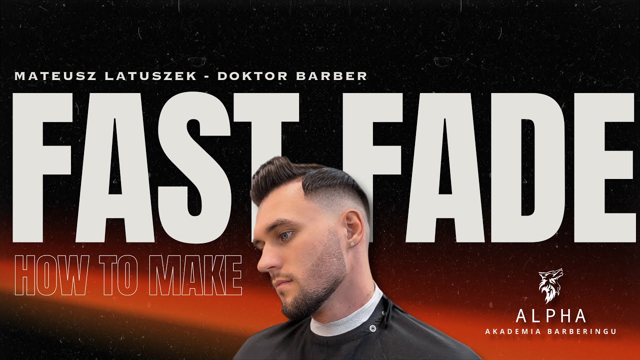 FAST FADE - How to make | Akademia barberingu ALPHA | Warszawa