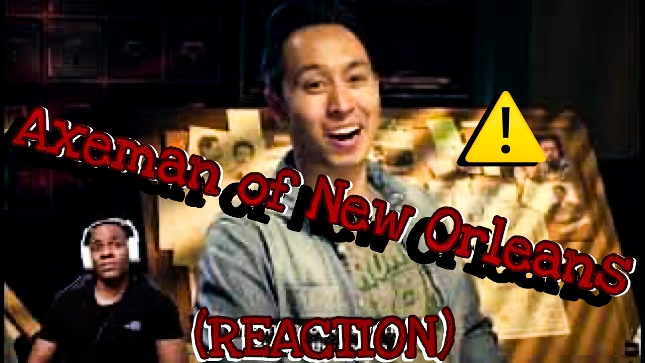 The Terrifying Axeman of New Orleans (REACTION)