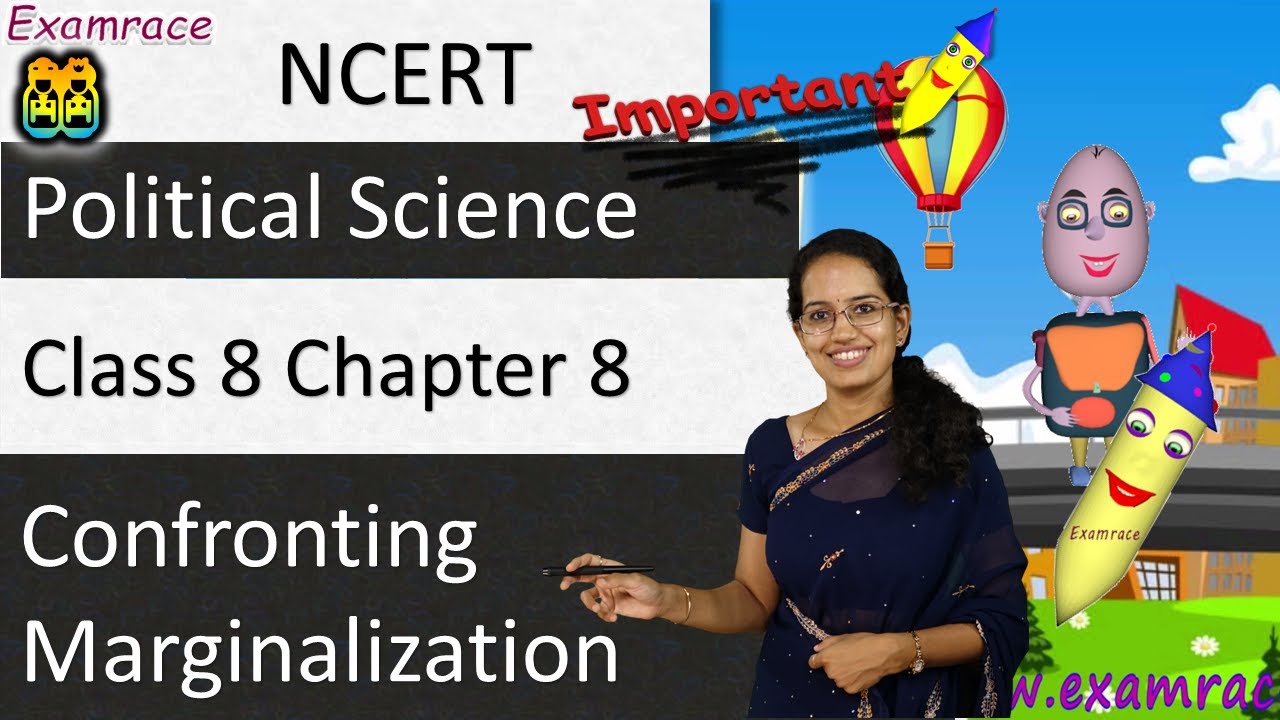 NCERT Class 8 Political Science / Polity / Civics Chapter 8: Confronting Marginalization -Examrace