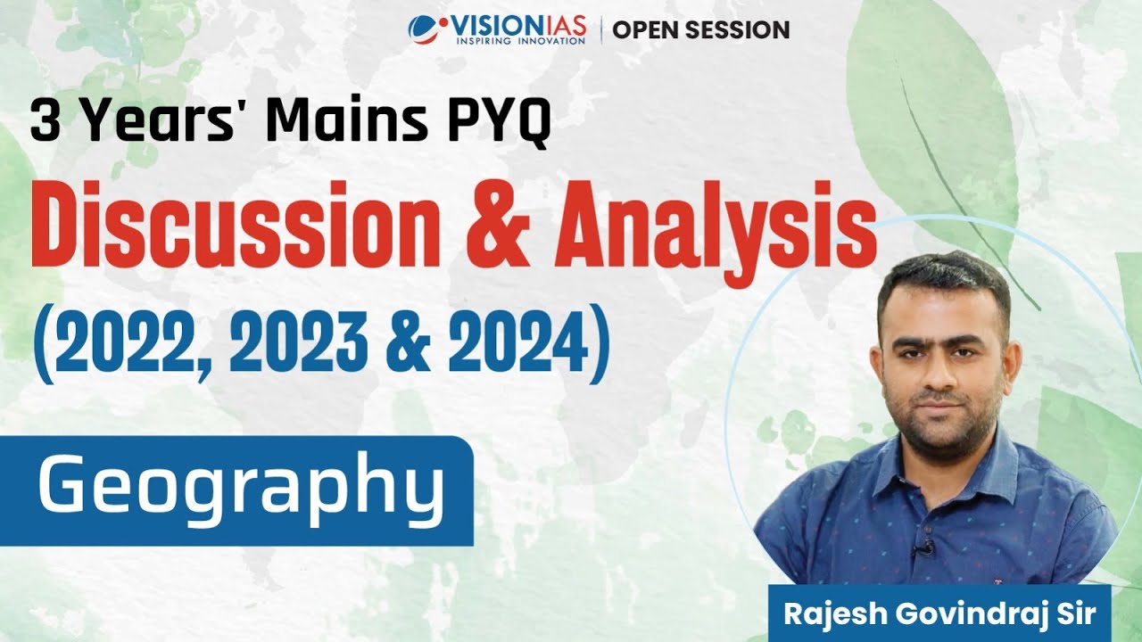 3 Years' Mains PYQ (2022 - 2024) | Discussion & Analysis | Geography