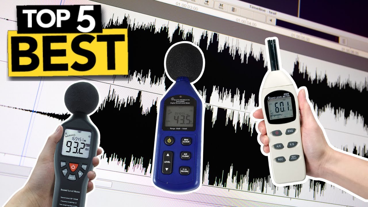 TOP 5 Best Decibel Meter [ Buyer's Guide ]