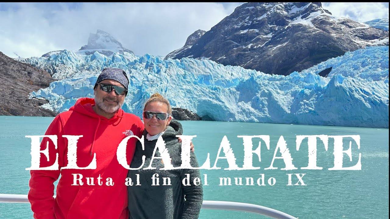 vlog #41: Ruta a Ushuaia IX 4K | El Calafate | Tour Todo Glaciares | Glaciares Upsala Spegazzini
