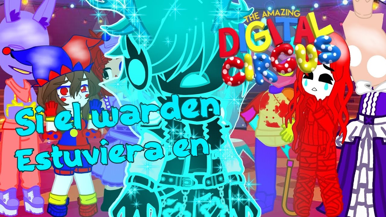 🎪💢Si El Warden Estuviera En THE AMAZING DIGITAL CIRCUS🎪💢//Gacha nebula//Redbord