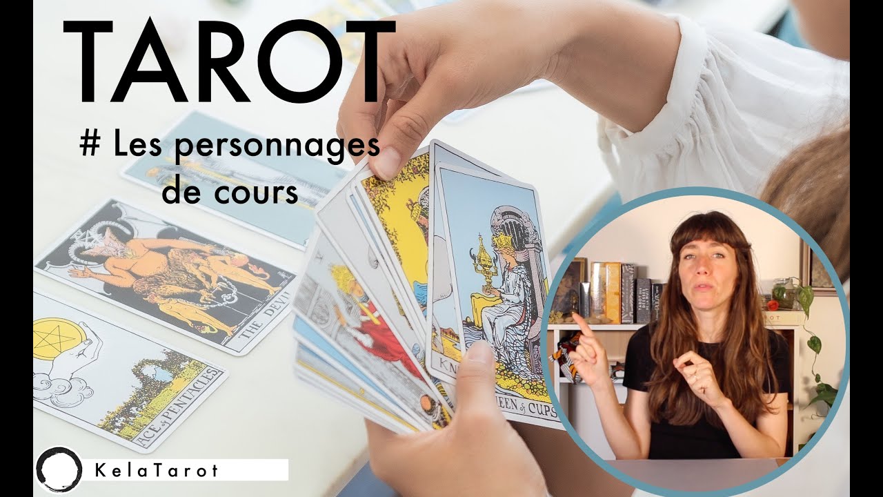 Tarot : les personnages de Cours ! Comment tirer les cartes #cartomancie