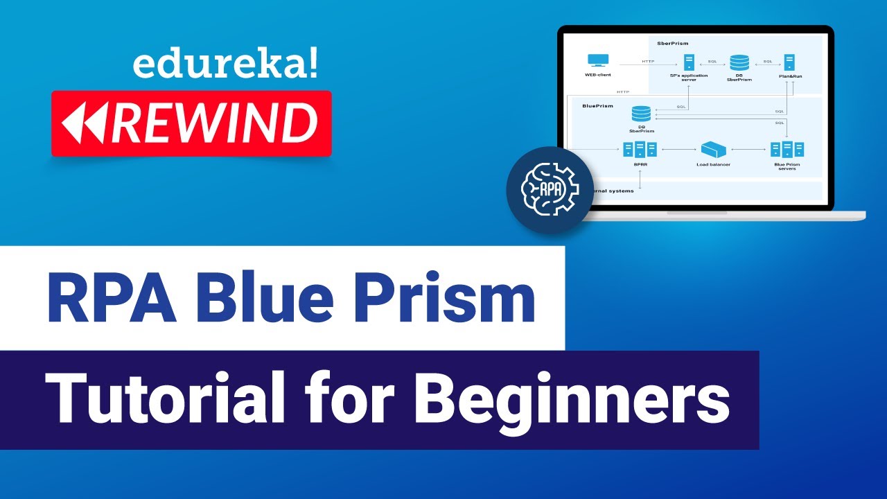 RPA Blue Prism Tutorial For Beginners | Introduction To Blue Prism | RPA  | Edureka Rewind -5