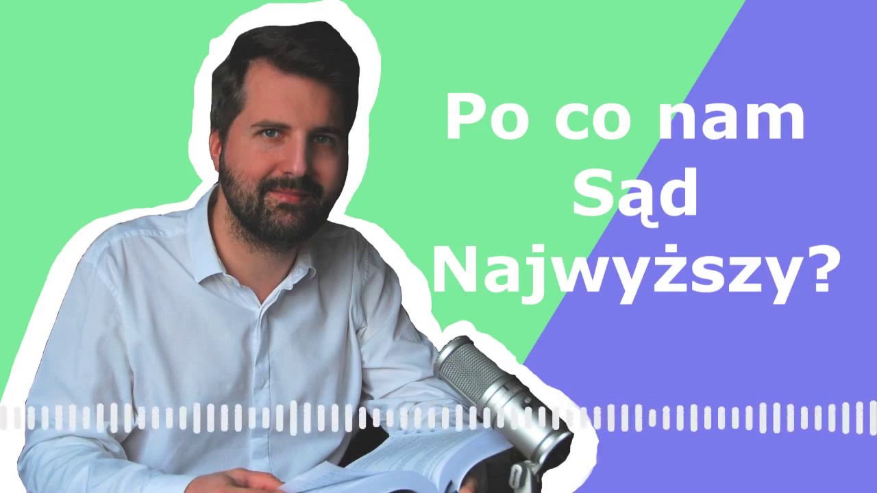 Po co nam Sąd Najwyższy? || Podcast #03