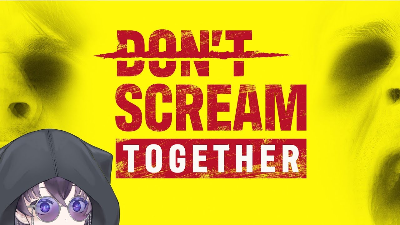 【Don't Scream Together】 叫ぶと終わりのゲーム