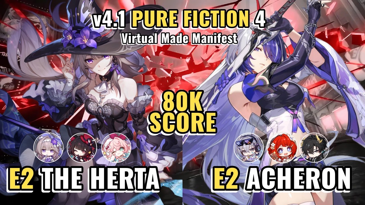 v4.1 NEW Pure Fiction E2 The Herta & E2 Acheron | 80k | Honkai Star Rail