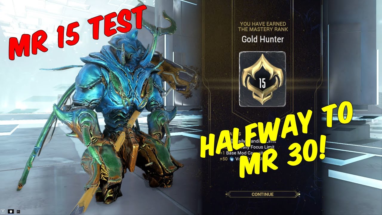 My Rank says I'm halfway to MR 30. Warframe Mastery Rank 15 Test