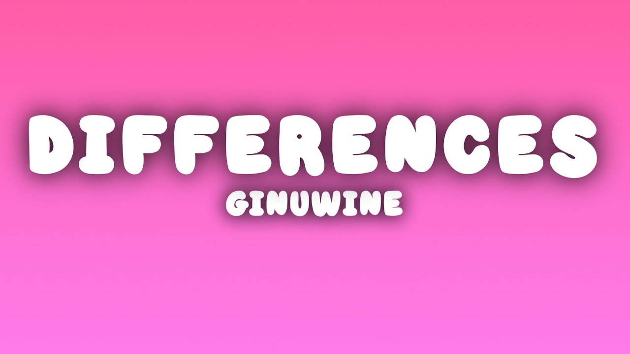 Ginuwine - Differences (Lyrics)