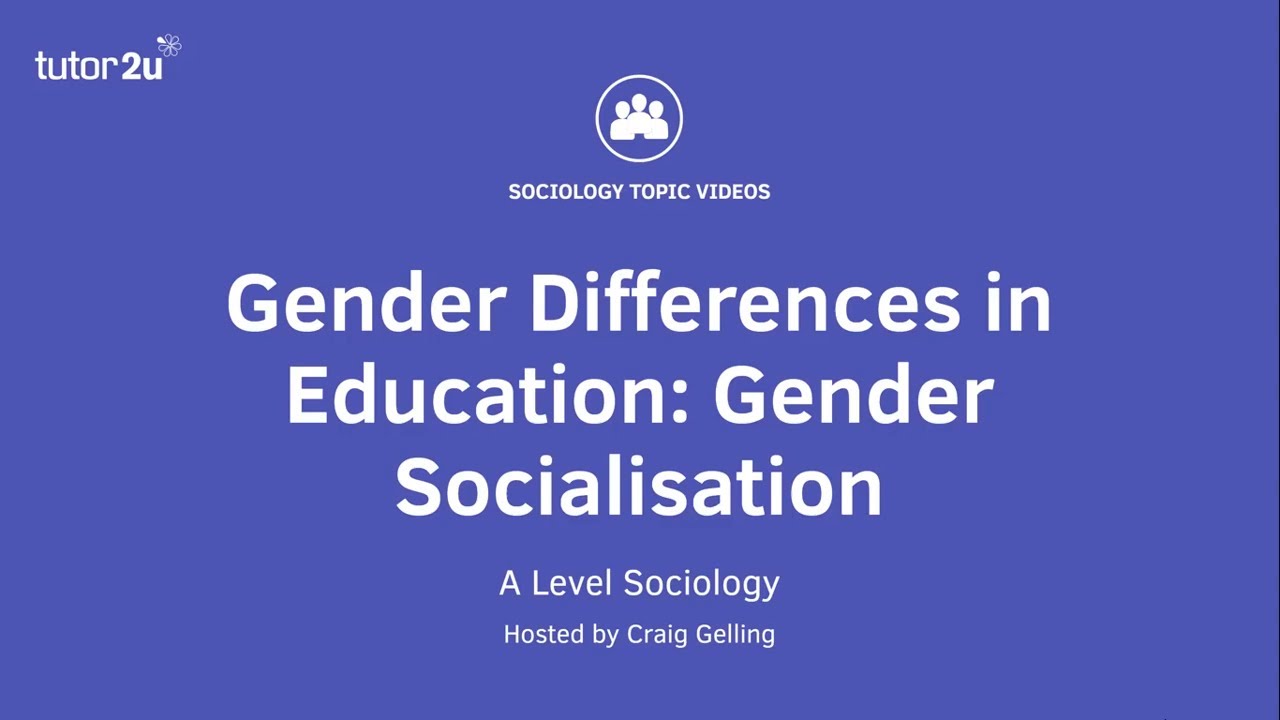 Differential Educational Achievement by Gender: Gender Socialisation