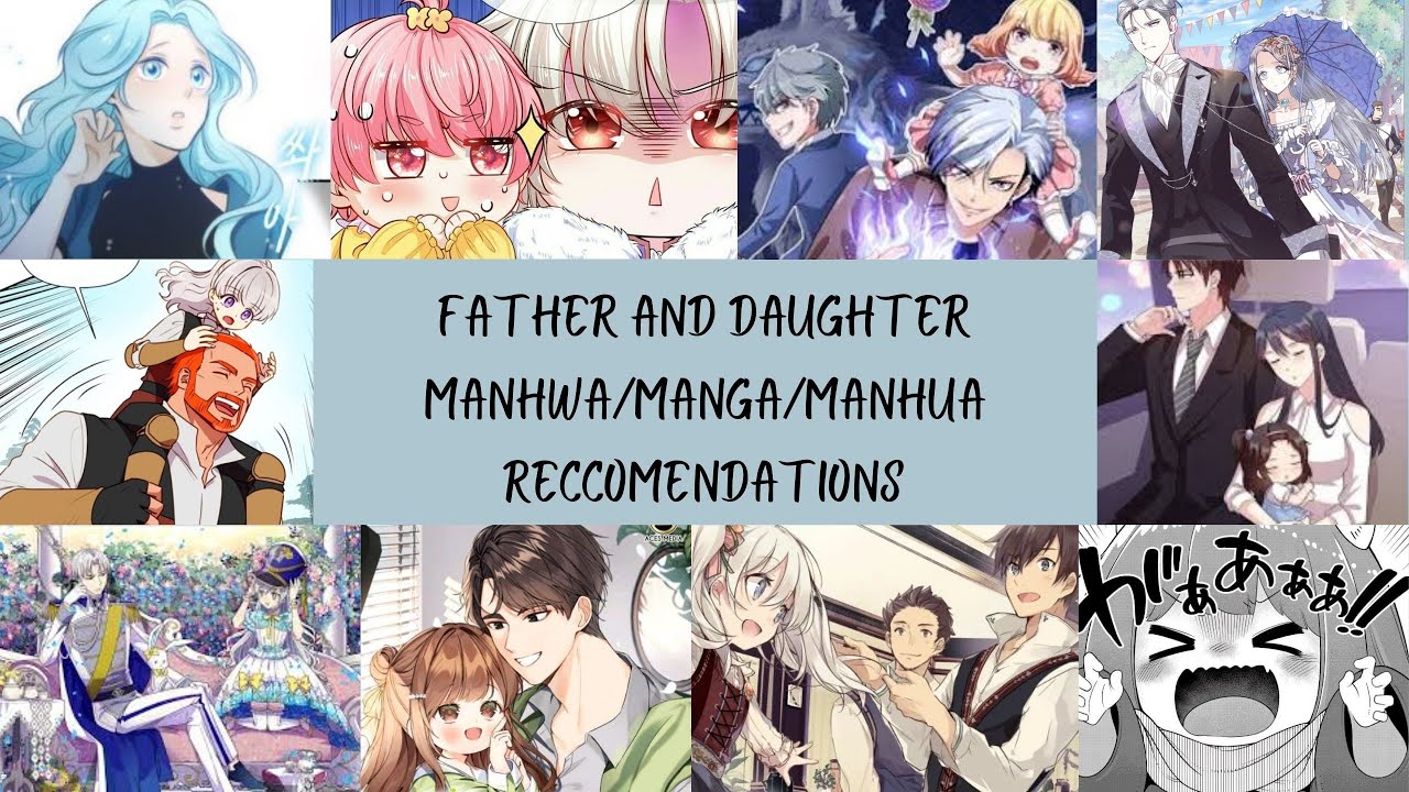 TOP 10 Father and Daughter Relationship | Manhwa/Manga/Manhua Recommendations | Part 3