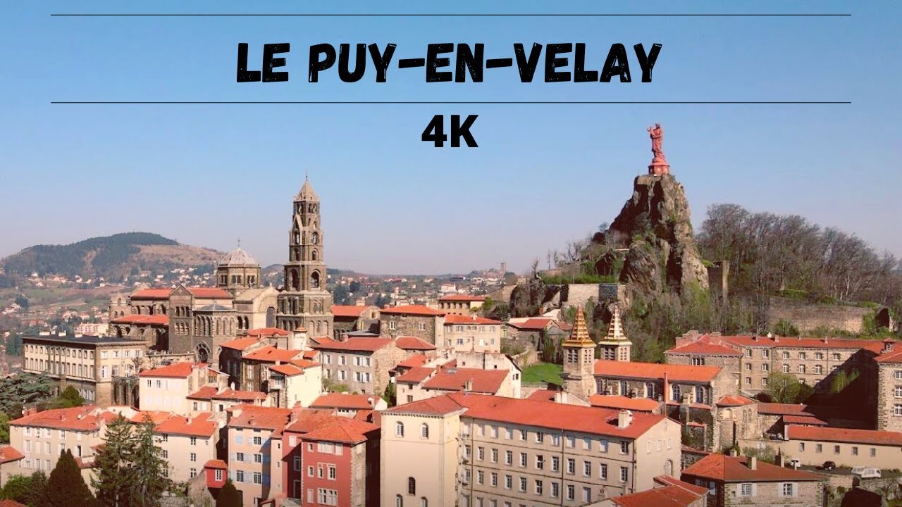 Le Puy-en-Velay 4K (UHD)