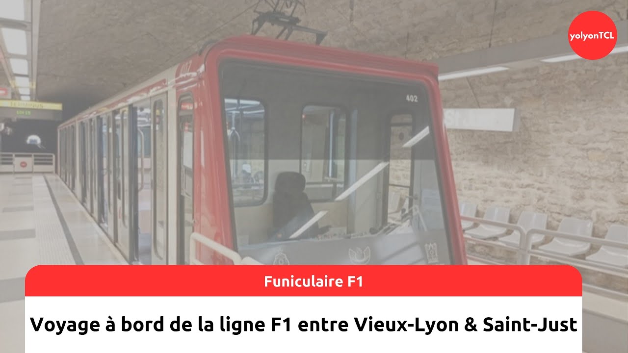 Voyage à bord du Funiculaire F1 (Vieux-Lyon / St-Just) du réseau TCL