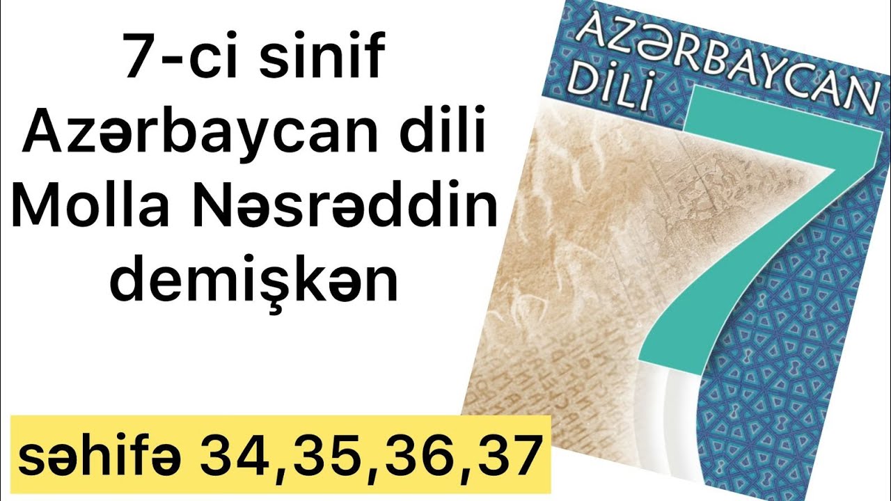 7-ci sinif Azərbaycan dili səhifə 34,35,36,37 &ldquo;Molla Nəsrəddin demişkən&rdquo;