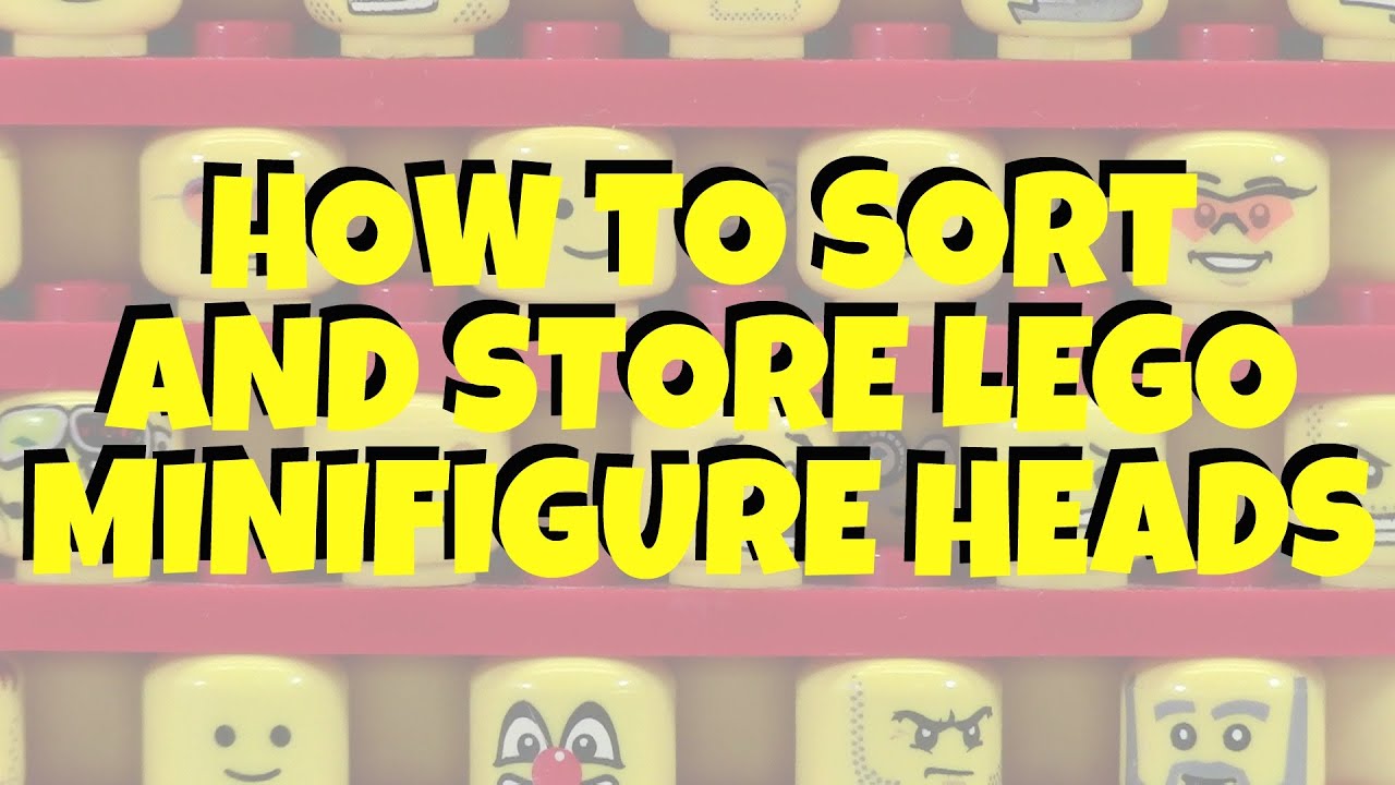 SORTING AND STORING LEGO MINIFIGURE HEADS