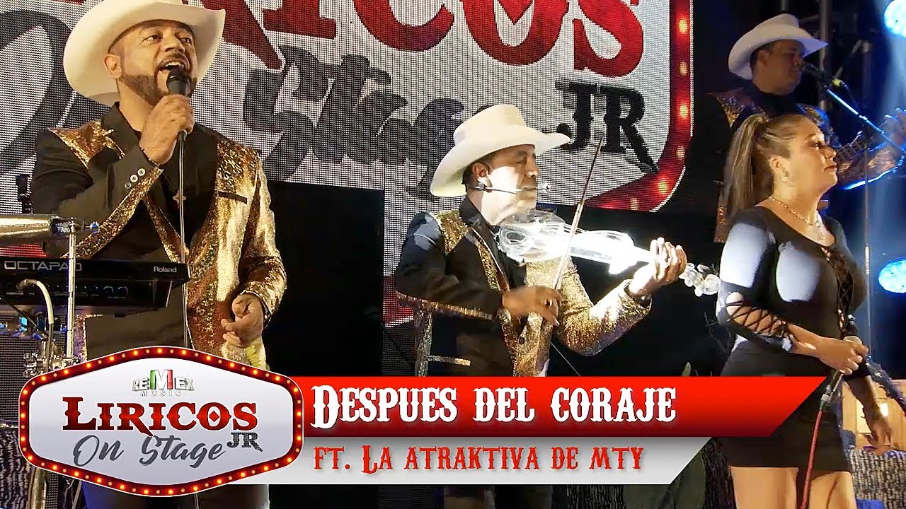 Los Liricos Jr. On Stage - Después del coraje ft. La Atraktiva de Monterrey (Video Oficial)