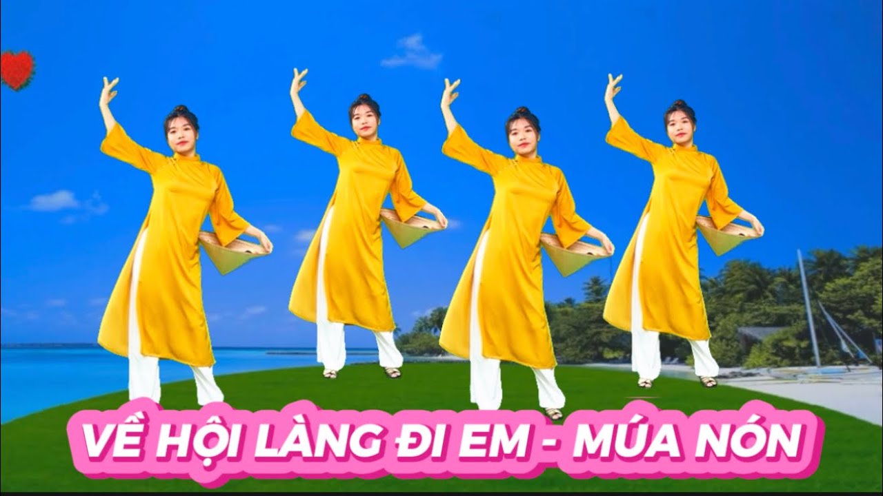MỚI ĐÉT 💕VỀ HỘI LÀNG ĐI EM - ĐỘC LẠ / MÚA NÓN / KHÁNH LINH