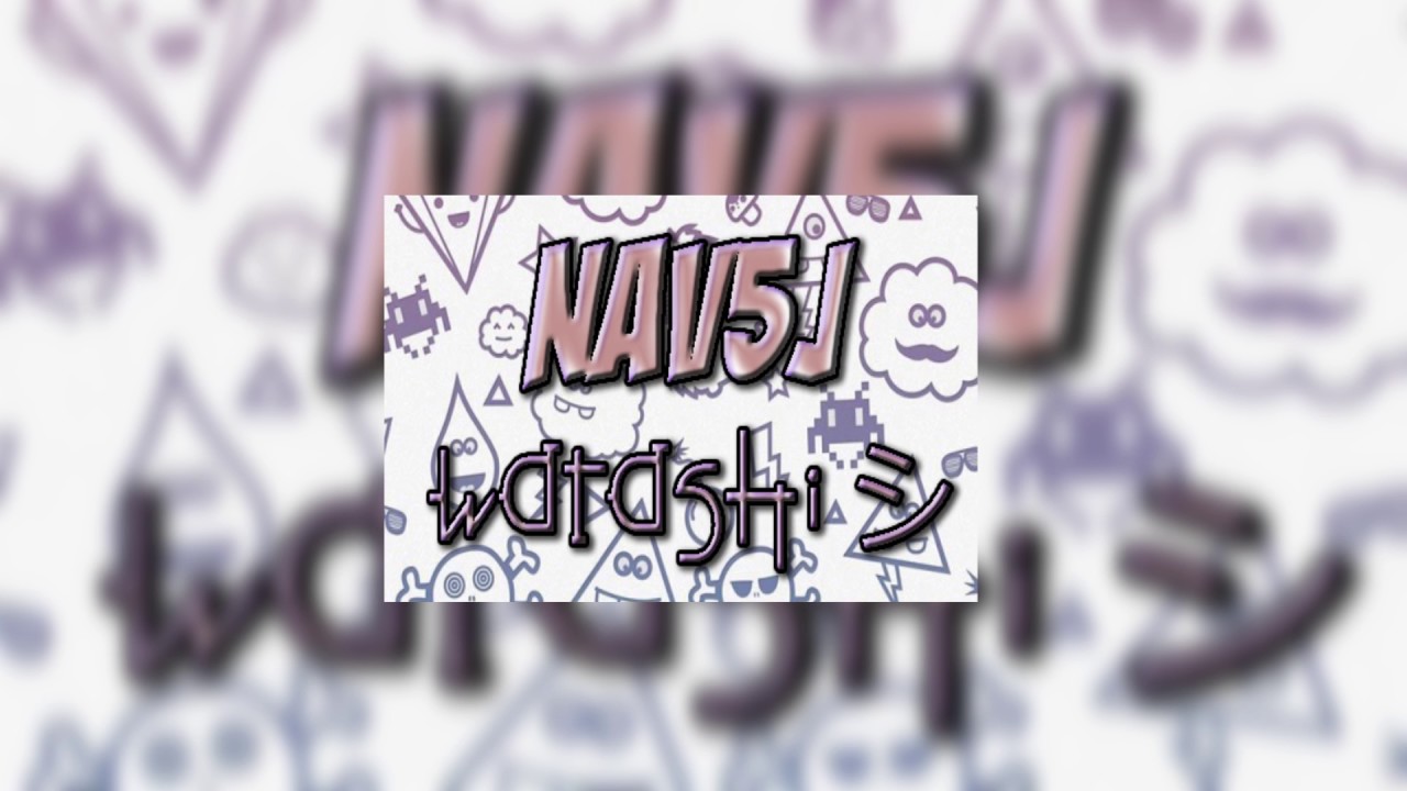 NAV5J - Watashi