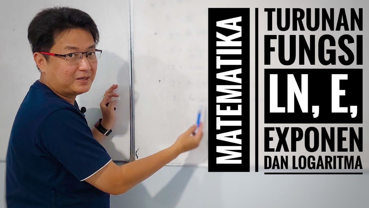Matematika kelas XII - Turunan Fungsi ln, Fungsi e, Fungsi Eksponen dan Fungsi Logaritma - 2022
