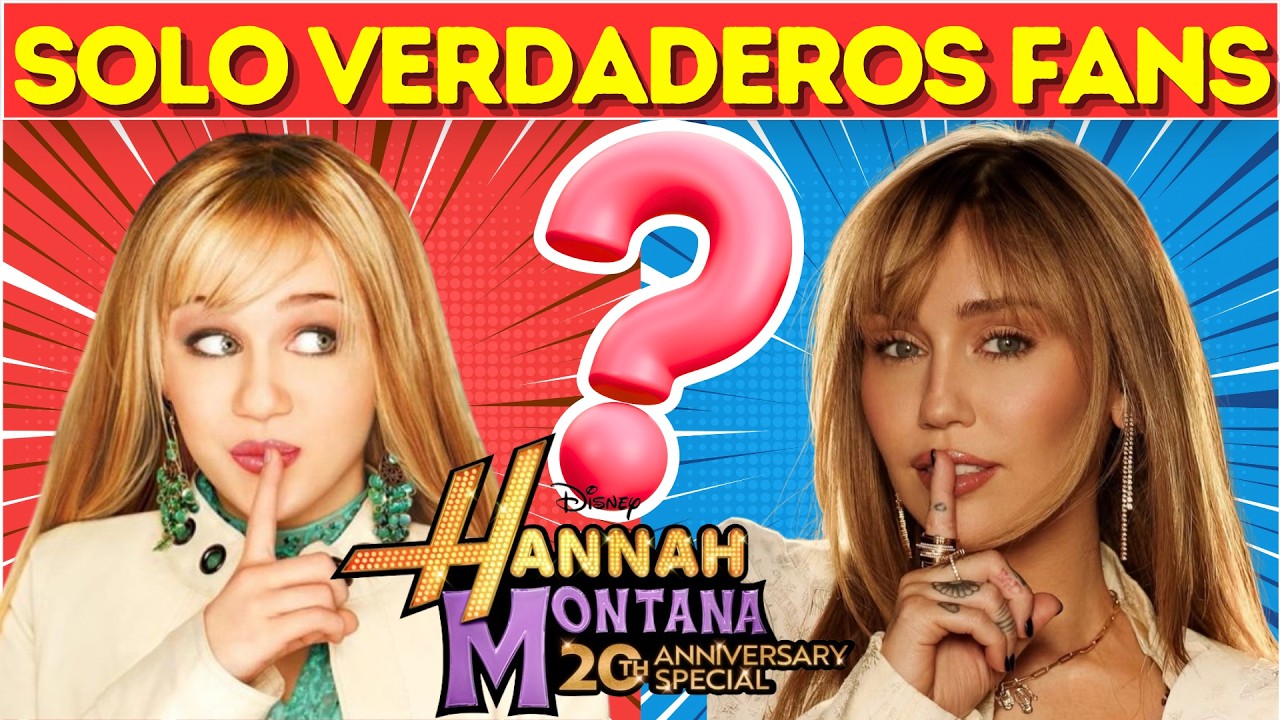¿CUÁNTO SABES DE HANNAH MONTANA? 🎤✨