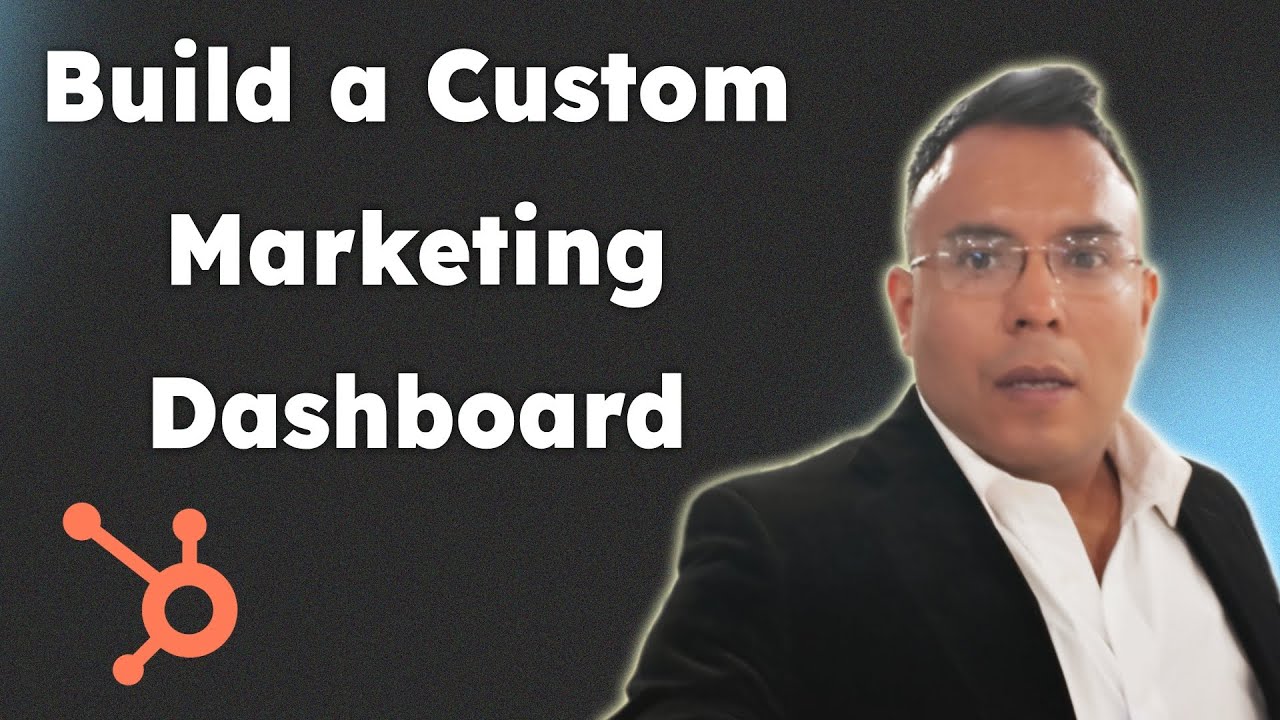 How to Build a Custom Marketing Dashboard in HubSpot 2025