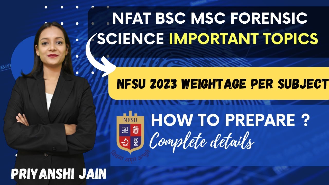 NFSU 2023 Important Topics | NFAT B.Sc. M.Sc. Forensic Science | Priyanshi Jain