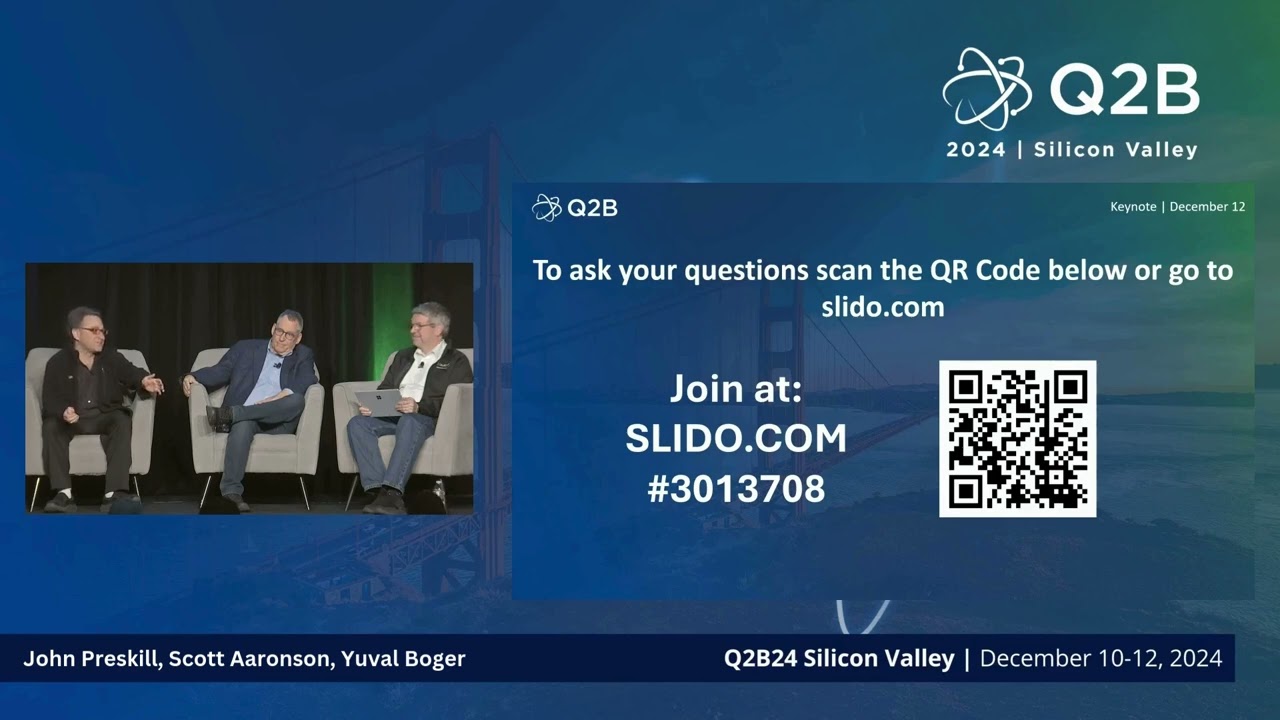 Q2B24 Silicon Valley | Ask Us Anything with John Preskill & Scott Aaronson