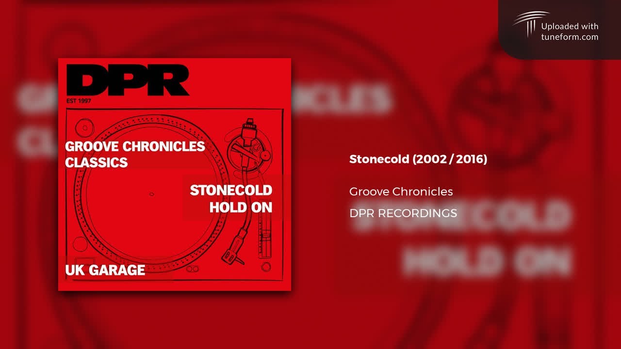 Groove Chronicles - Stonecold (2016) | UK Garage