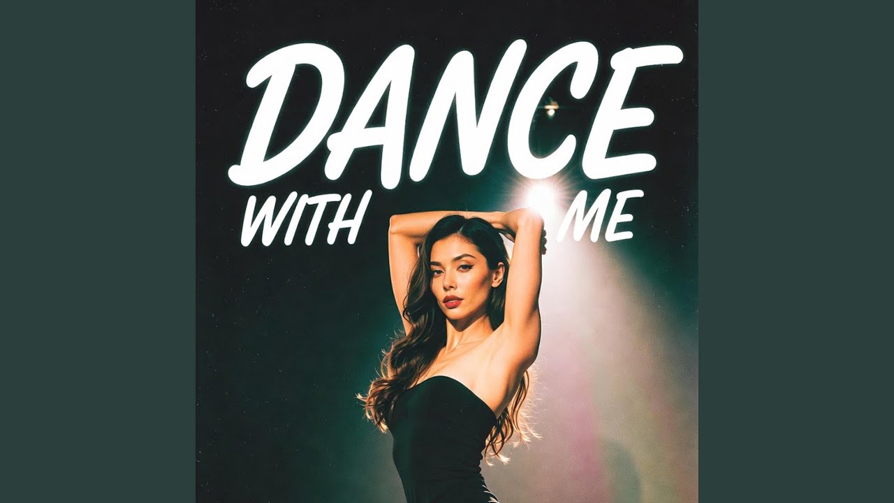 DANCE WITH ME