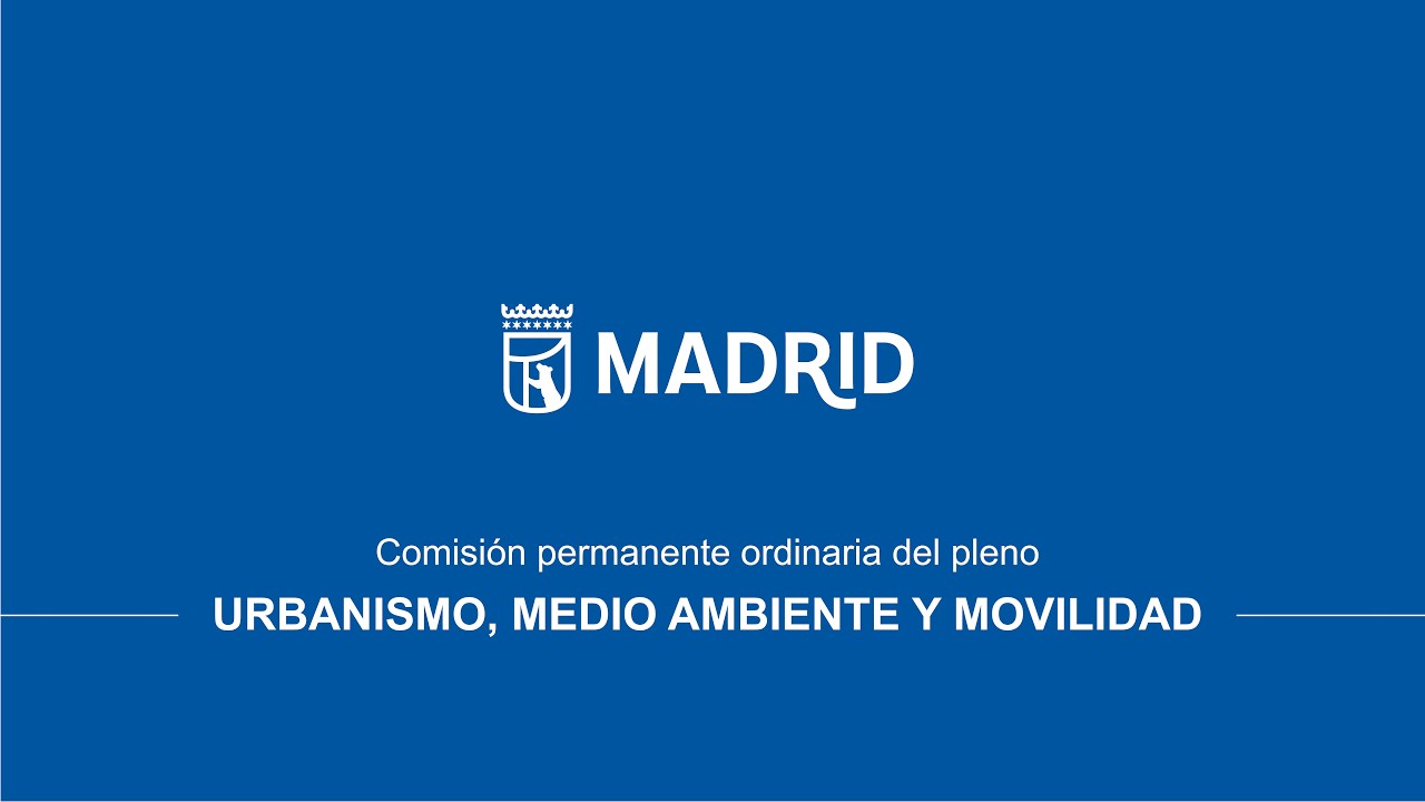 Comisión Permanente Ordinaria del Pleno de Urbanismo, Medio Ambiente y Movilidad