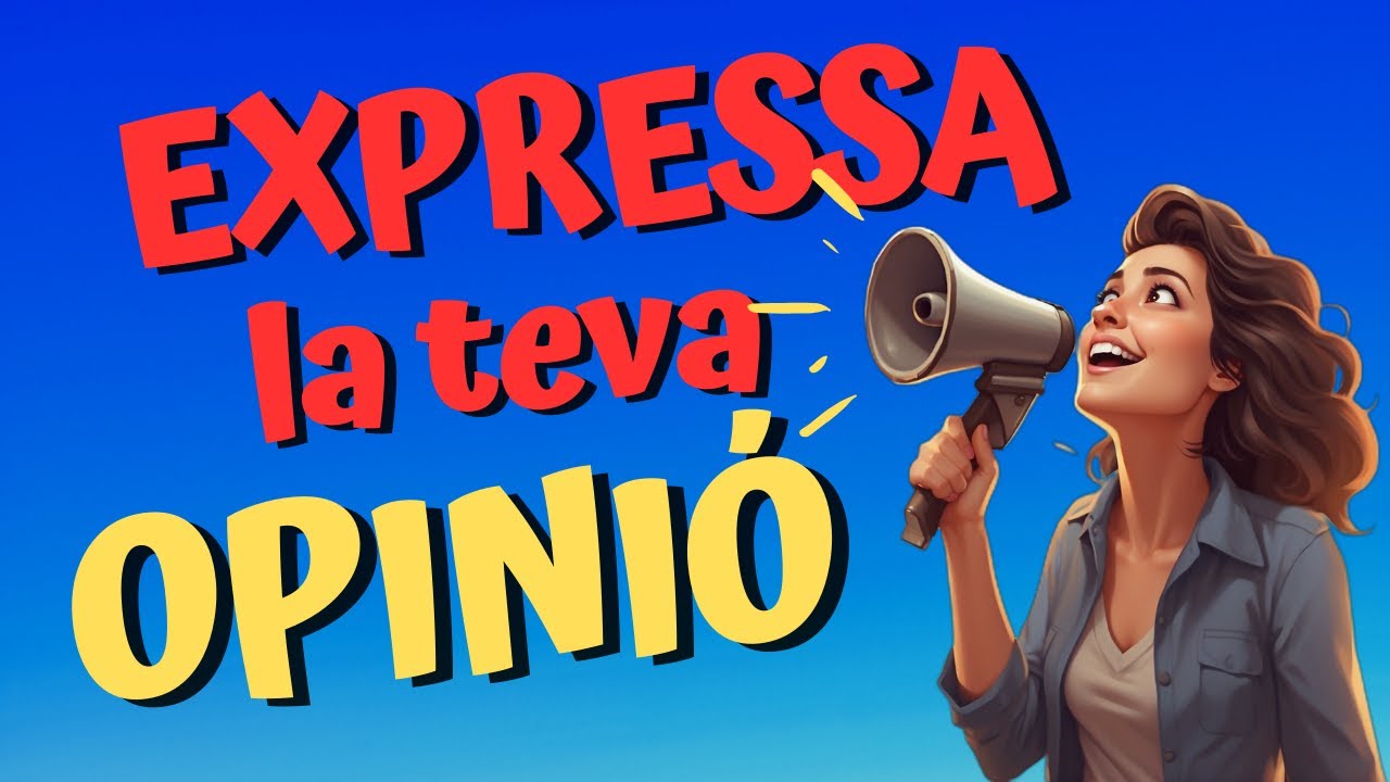 Expressa la teva opinió. Catalán Para Latinos.