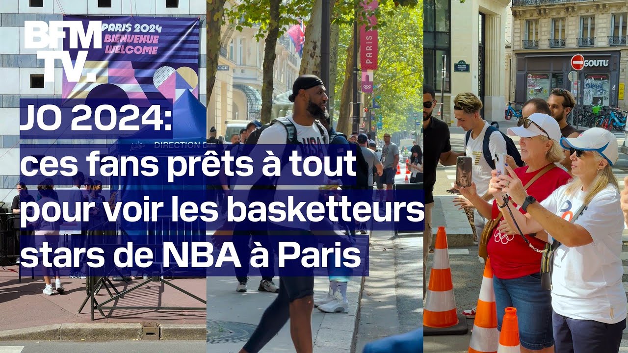 JO 2024: Ces fans prêts à tout pour voir les basketteurs américains, stars de la NBA à Paris
