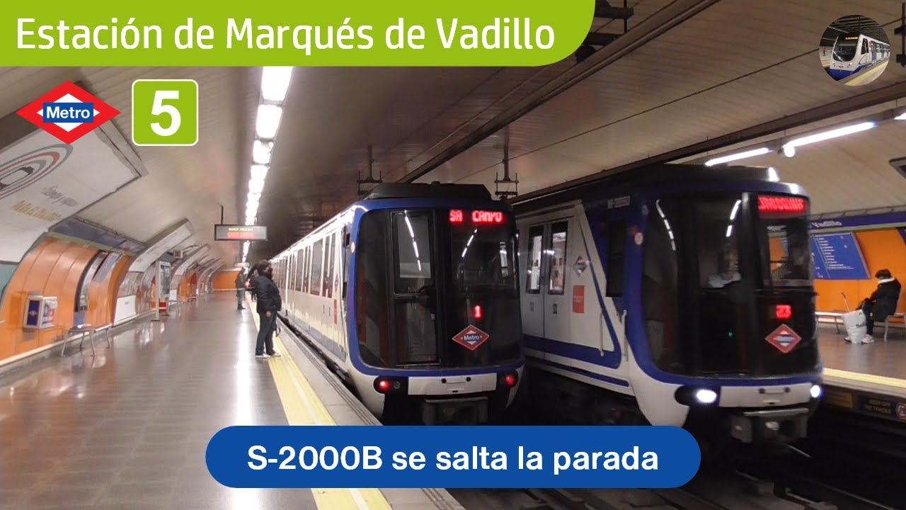 Circulaciones por Marqués de Vadillo L5: Metro de Madrid (Serie 2000A/B, 3000)
